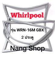 ขอบยางตู้เย็น Whirlpool รุ่น WRN-16M GBX ( 2 ประตู )