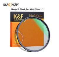 K&amp;F FILTER BLACK DIFFUSION 1/1 NANO มีหลายขนาดให้เลือก