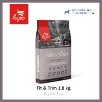 อาหารแมว Orijen Fit &amp; Trim สำหรับแมวควบคุมน้ำหนัก ทุกช่วงวัย ทุกสายพันธุ์ ขนาด 1.8 kg.