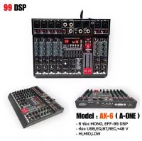 NEW มิกเซอร์ A-ONE MIXERปรับแต่งเสียง6CH ผสมสัญญาณเสียง 6ช่อง มีบลูทูธ Bluetooth USB EQ EFF 99dsp 24Bit รุ่น AX-6