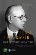 Jesse Livermore Nhà đầu tư chứng khoán vĩ đại