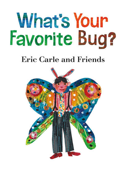 what-s-your-favorite-bug-whats-your-favorite-bug-eric-carle-cant-tear-the-cardboard-book-enlightenment-picture-book