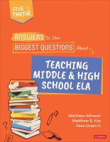 หนังสืออังกฤษ Answers to Your Biggest Questions about Teaching Middle and High School ELA : Five to Thrive [series] (Corwin Literacy) [Paperback]