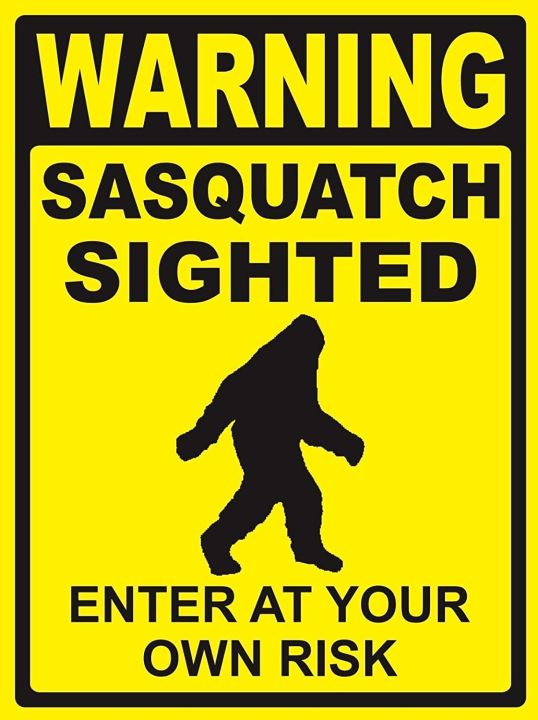 warningsasquatch-sighted-ใส่ป้ายความเสี่ยงของคุณเอง-ps-large