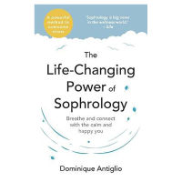 หนังสืออังกฤษใหม่ The Life-Changing Power of Sophrology : A practical guide to reducing stress and living up to your full potential [Paperback]