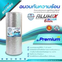 Alumix ฉนวนกันความร้อนรุ่น Silver 6mm (SL60 FRNS) Premium FR สะท้อนความร้อน 97%  1.20 m. x 10/20m.