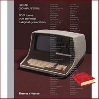 Top quality &amp;gt;&amp;gt;&amp;gt; Home Computers : 100 Icons that Defined a Digital Generation [Hardcover]หนังสือภาษาอังกฤษมือ1(New) ส่งจากไทย