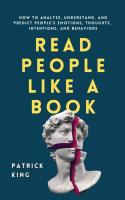 หนังสืออังกฤษใหม่ Read People Like a Book: How to Analyze, Understand, and Predict Peoples Emotions, Thoughts, Intentions, and Behaviors [Paperback]