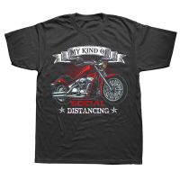 My Kind Of Social Distancing Funny Motorcycle Biker Quotes T Shirt Graphic Cotton Streetwear Short Sleeve Birthday Gifts T-shirt