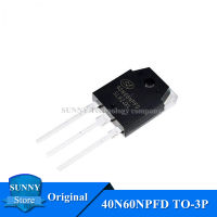 5Pcs Original 40N60NPFD TO-3P SGT40N60NPFD TO3P 40A/600V IGBT ทรานซิสเตอร์สำหรับอินเวอร์เตอร์ธรรมดาและใหม่เดิม