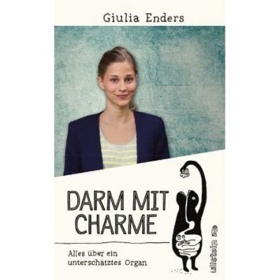 Darm mit Charme: Alles über ein unterschätztes Organ (German)