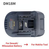 เครื่องมือ NiMh &amp; NiCad Makita/milwauke/bosch/ryobi/metabo สำหรับ Li-ion 18V Dewalt สำหรับแปลงเป็นต้นเครื่องมืออะแดปเตอร์ DM18M ไฟฟ้า