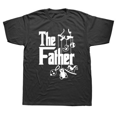 The Father Funny FatherS Day New Dad First Time T Shirts Graphic Cotton Streetwear Short Sleeve Birthday Gifts Summer T-Shirt