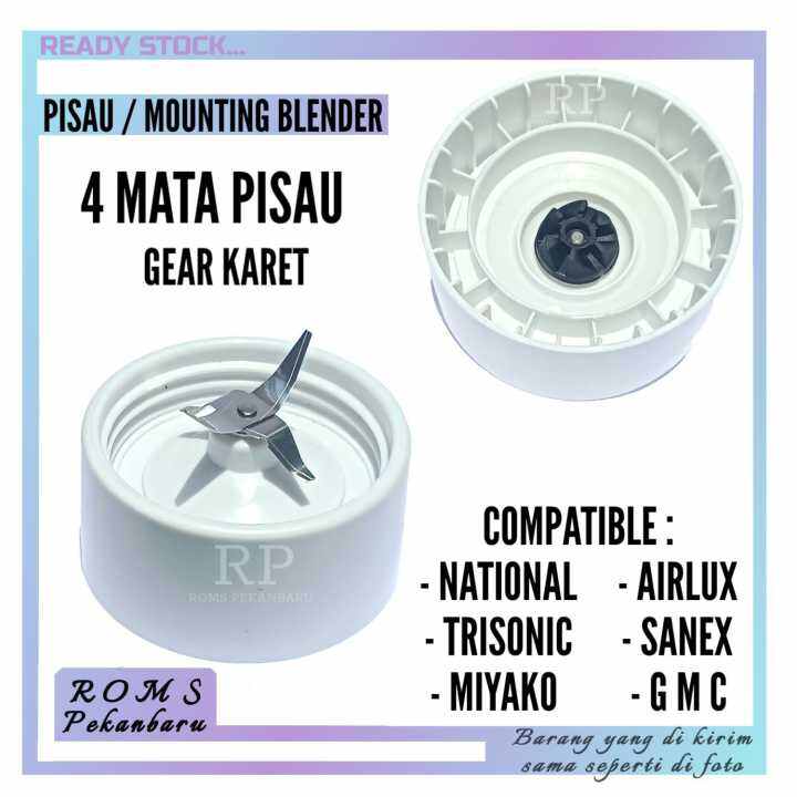 PISAU BLENDERMOUNTING BLENDER MIYAKO 4 MATA PISAUGEAR KARET Lazada
