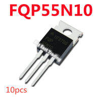 10Pcs FQP55N10 55N10ใหม่-220 100V 55A,รับประกันคุณภาพ