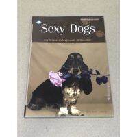 หนังสือมือสอง Sexy Dogs หลากลีลาของเจ้าตัวสี่ขาผู้ทรงเสน่ห์ ที่ทำให้คุณยิ้มได้