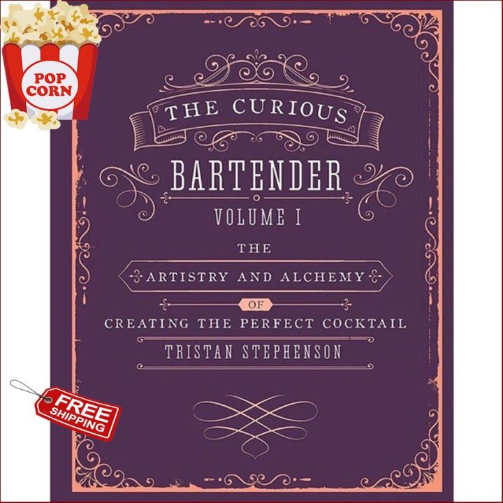 Enjoy Life  ร้านแนะนำTHE CURIOUS BARTENDER VOLUME 1 : THE ARTISTRY &amp; ALCHEMY OF CREATING THE PERFECT