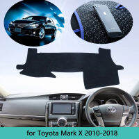 สำหรับ Toyota Mark X X130 130 2010 ~ 2018 Anti-Slip Mat Dashboard ฝาครอบบังแดด Dashmat พรมรถอุปกรณ์เสริม2011 2012 2013