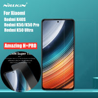 NILLKIN Amazing H + PRO กระจกนิรภัยสำหรับ Xiaomi Redmi K50 Ultra K50 Pro Redmi K40S แก้ว9H ความแข็งแก้วป้องกันการระเบิดป้องกันหน้าจอ