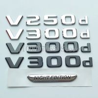 2017 Letters V250d V300d NIGHT EDITION ABS Emblem for Mercedes Benz V Class W447 Car Fender Badge Trunk Nameplate Logo Sticker