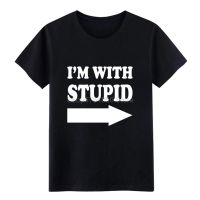 Im with stupid t shirt men designer tee shirt Round Collar Novelty Gift Comfortable Spring Autumn Trend shirt|T-Shirts|   - AliExpress