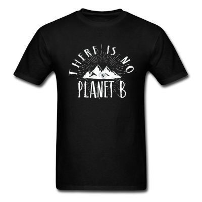 There Is No Planet B Clic Mounn Forest Tshirt International Environmental Protection Earth Day Men T Shirts Cotton Camisa