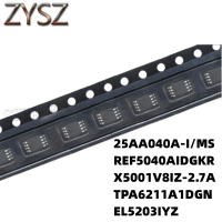 1PCS  MSOP8-25AA040A-I/MS REF5040AIDGKR X5001V8IZ-2.7A TPA6211A1DGN EL5203IYZ Electronic components