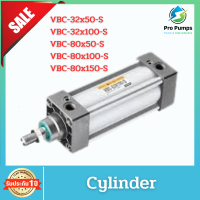 Cylinder รุ่น VBC-32x50-S   VBC-32x100-S  VBC-80x50-S   VBC-80x100-S    VBC-80x150-S