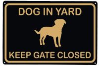 Dog in Yard Keep Gate Closed Wall Door Sign Please Keep Gate Closed Vintage Retro Metal Indoor Outdoor Road Firm Water Decor  Power Points  Switches S