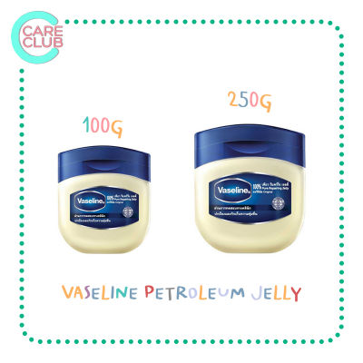 VASELINE Petroleum Jelly 50 , 100 , 250 G. วาสลีน ปิโตรเลี่ยม เจลลี่ บำรุงผิว บำรุงริมฝีปาก