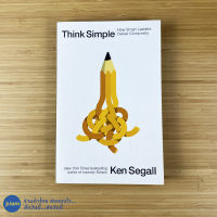 (ENGLISH) Think Simple หนังสือ How Smart Leaders Defeat Complexity (ใหม่99%) เขียนโดย Ken Segall ฉบับภาษาอังกฤษ หนังสือน่าอ่าน หนังสือน่าเก็บ หนังสือฮาวทู