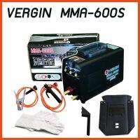 VERGIN ตู้เชื่อม Mini Inverter IGBT MMA-600S เทคโนโลยีญี่ปุ่นแท้ 100%