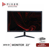 จอคอม LED 16.8 ล้านสี PIXER MTR-01 Monitor 22" HDMI + VGA PORT FULLHD 1920*1080P 60Hz สำหรับงานทั่วไปหรืองาน CCTV เปิดใช้งานได้ยาวนาน ทนทาน รับประกันสินค้า 2 ปี