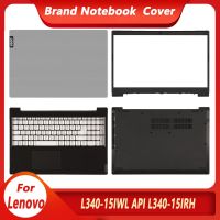 NEW FOR Lenovo Ideapad L340-15 L340-15IRH L340-15IWL API Laptop Rear Lid TOP LCD Back Bezel Palmrest Bottom Case Cover Shell