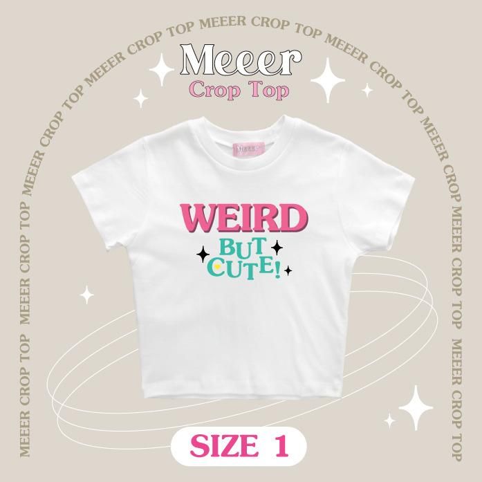 เสื้อยืดครอปตัวสั้นสายฝอ-meeer-สกรีนลาย-weird-but-cute