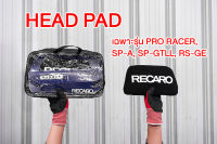 Recaro Head Pad แผ่นรองศีรษะ Recaro สำหรับรุ่น Pro Racer, SP-A, SP-GTII และ RS-GE