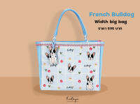 Rataya กระเป๋าถือขนาดกว้างใบใหญ่ Width Bag ลาย French Bulldog