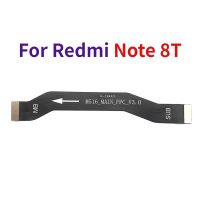 สำหรับ Xiaomi Redmi Note 8T ชิ้นส่วนอะไหล่เมนบอร์ดหลักสายเมนบอร์ดโค้งใหม่