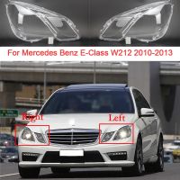 กระจกไฟหน้ารถสำหรับ Mercedes Benz E Series W212 2010 2011 2012 2013อะไหล่รถยนต์เปลือกโป๊ะไฟแบบโปร่งใสอุปกรณ์เสริมรถยนต์