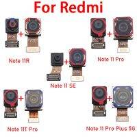 Redmi Note 11 Pro Plus 5G Se 11R 11T Pro สำหรับของแท้โมดูลกล้องด้านหลังใหม่สายเคเบิลงอได้ + ด้านหน้าอะไหล่กล้องถ่ายรูป