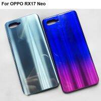 ฝาครอบด้านหลังประตูสำหรับ OPPO RX17 Neo ฝาหลังสำหรับ OPPO RX 17 Neo เคสสำรอง