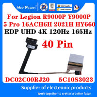 DC02C00RJ00 10 DC02C00RJ20 5C10S3023สำหรับ Legion R9000P Y9000P 5 Pro 2021H HY660 LCD EDP UHD 4K 120Hz 165Hz สาย