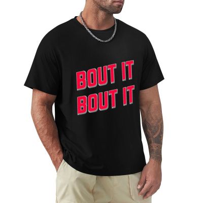 Bout It Bout It T-Shirt Animal Print Shirt Customized T Shirts White T Shirts Vintage Clothes Funny T Shirts For Men