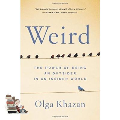 A happy as being yourself ! >>> WEIRD: THE POWER OF BEING AN OUTSIDER IN AN INSIDER WORLD