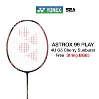 YONEX ไม้แบดมินตัน รุ่น ASTROX 99 PLAY (Cherry Sunburst) 4U/Head Heavy/Medium/28lbs สินค้าแท้ Yonex Thailand ยังไม่มีคะแนน 0 ขายแล้ว