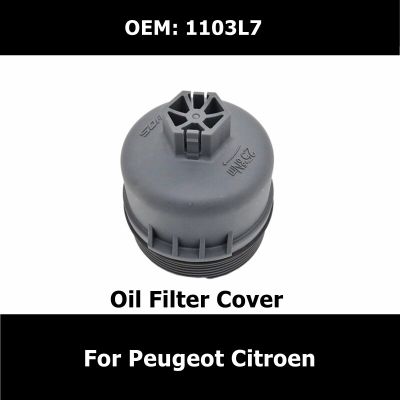 1103L7 1103P8 1103J5 11427557011 Oil Filter Cover For Peugeot 206 207 301 307 308 408 2008 Citroen C2 C4 C4L 1.4 1.6 1.8 16V