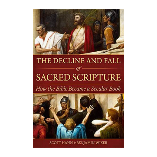 The Decline And Fall Of Sacred Scripture : How The Bible Became A ...