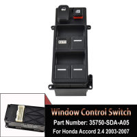 35750-SDA-A05 Power Master Window ปุ่มควบคุมสำหรับ Honda Accord 2003 2004 2005 2006 2007 35750-SDA-H12 35750-SHJ-A24