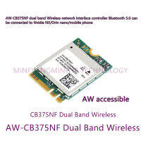 1 AW-CB375NF AW-CB375NF Dual Band Wireless Network Interface Controller Bluetooth 5.0สามารถเชื่อมต่อกับ Nvidia Nxorin