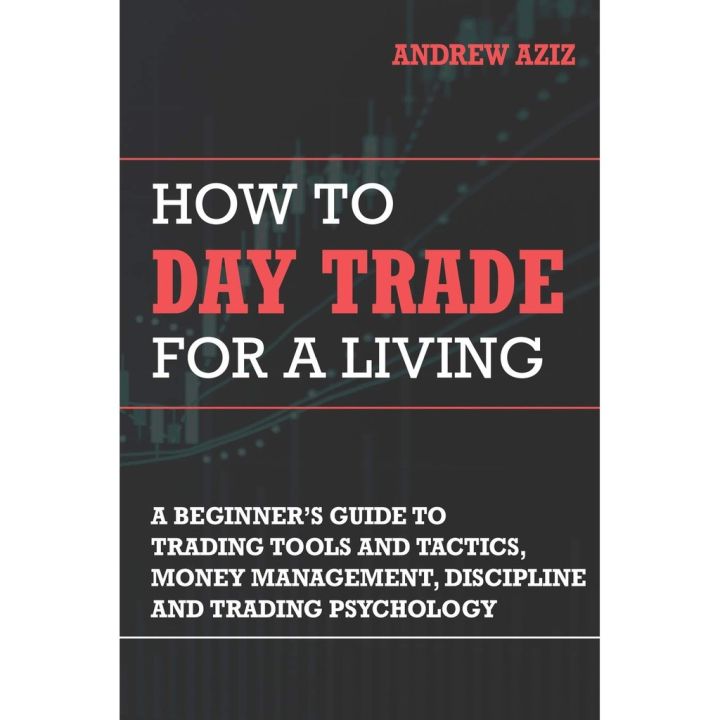 New Releases ! How to Day Trade for a Living: A Beginners Guide to Trading Tools and Tactics (ใหม่)พร้อมส่ง